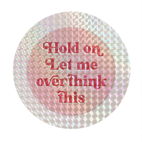 Always Overthinking! - Circle Sticker by Mad Philomena