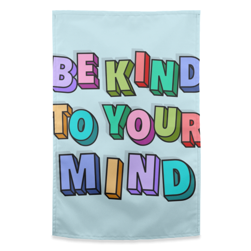 Be kind to your mind 3d letters - funny tea towel by The Girl Next Draw