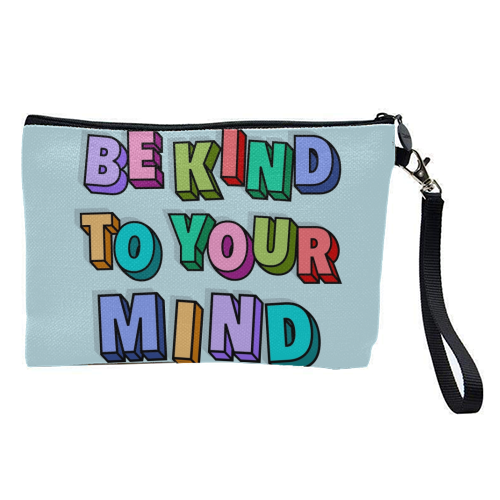 Be kind to your mind 3d letters - pretty makeup bag by The Girl Next Draw