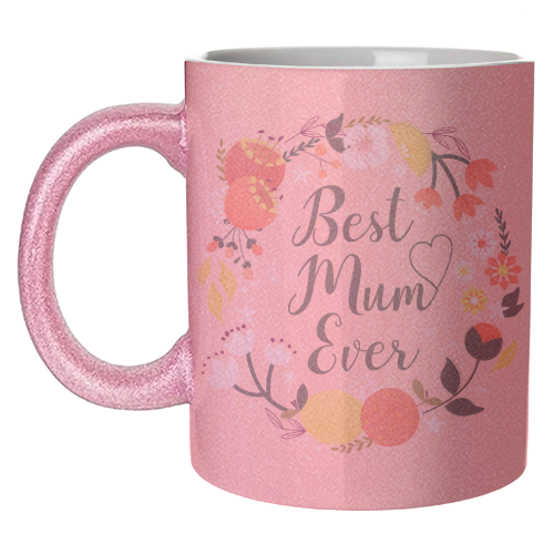 Best Mum Ever - Flowers and Fruit Typography - unique mug by Ania Wieclaw