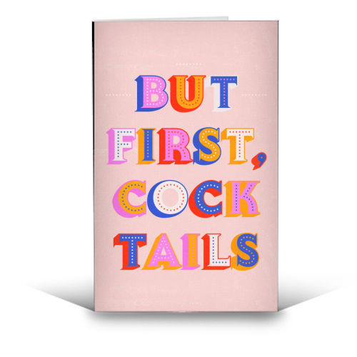 But First, Cocktails Colorful Letters - funny greeting card by Ania Wieclaw