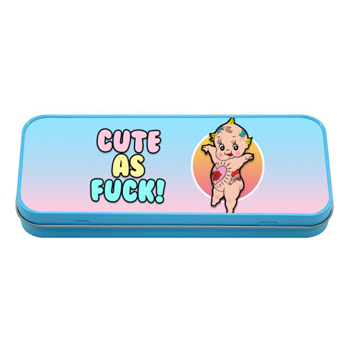 Cute As Fuck! - tin pencil case by Bite Your Granny