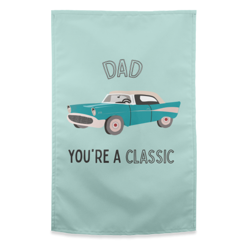 Dad You're A Classic - funny tea towel by Laura Lonsdale