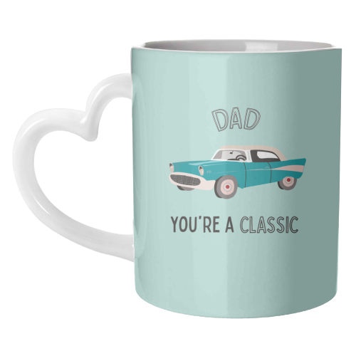 Dad You're A Classic - unique mug by Laura Lonsdale