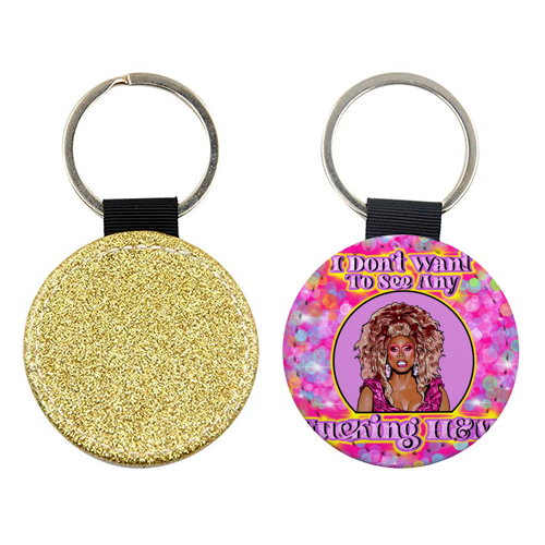 Don't Be A Drag, Just Be A Queen - keyring by Wallace Elizabeth