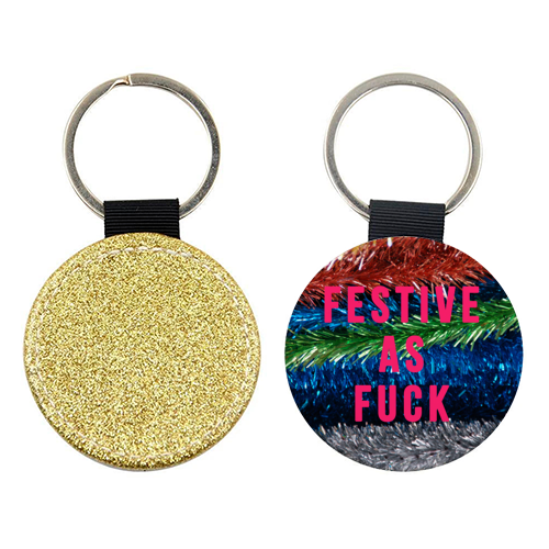 Festive As Fuck - keyring by The 13 Prints