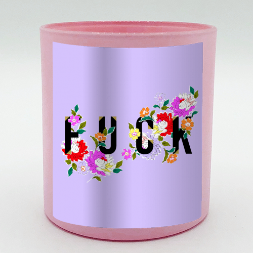 FUCK FLORAL - scented candle by PEARL & CLOVER