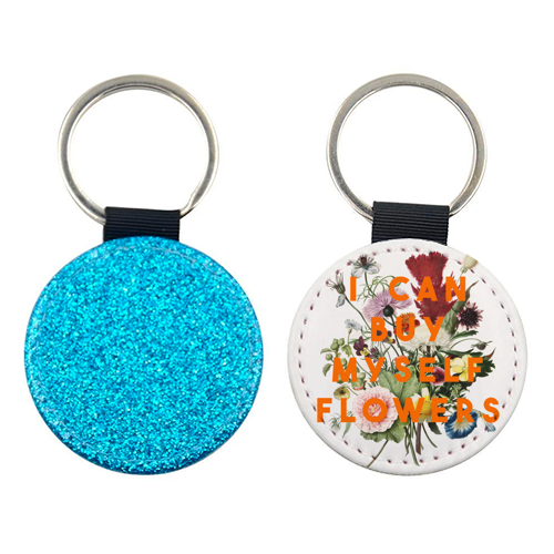 I Can Buy Myself Flowers - keyring by The 13 Prints