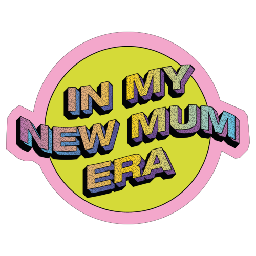 In My New Mum Era - Die Cut Sticker by Vallely Studios