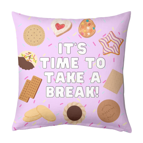 It's Time To Take A Break - designed cushion by Lilly Rose