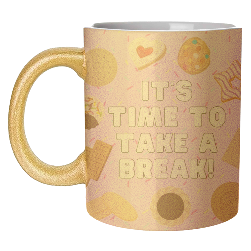 It's Time To Take A Break - unique mug by Lilly Rose