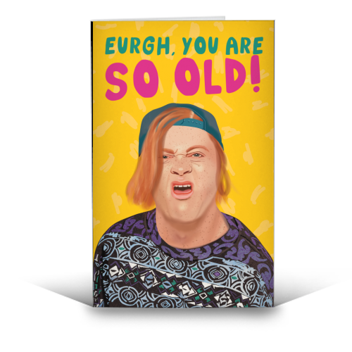 Kevin and Perry EURGH, SO OLD - funny greeting card by AbiGoLucky