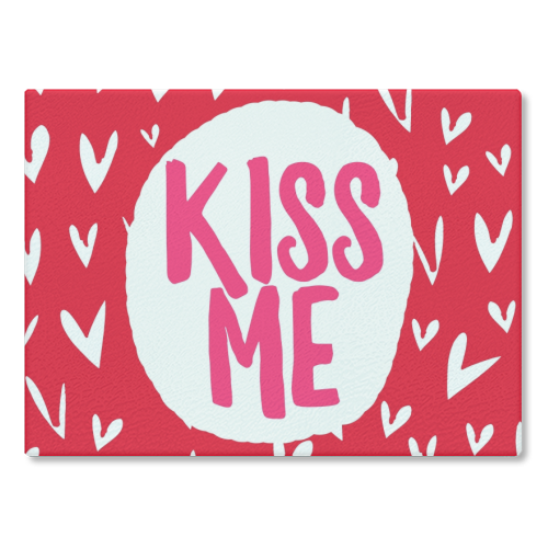 Kiss Me - glass chopping board by Giddy Kipper