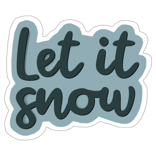 Let it snow in blue - Die Cut Sticker by The Girl Next Draw