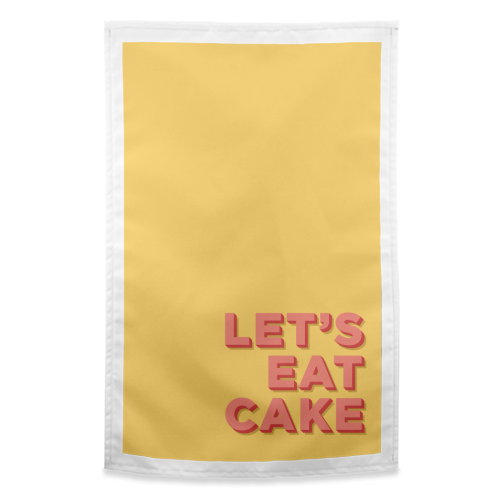 Let's Eat Cake - funny tea towel by AbiGoLucky