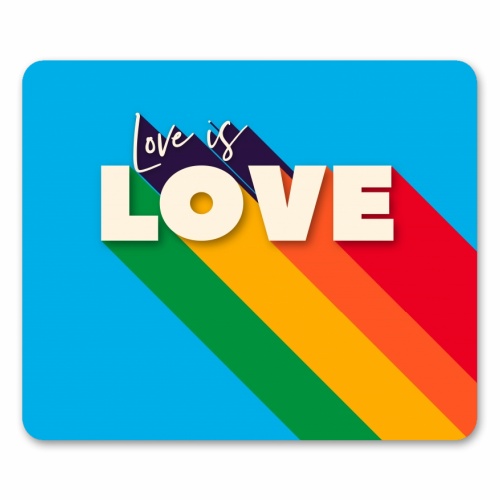 LOVE IS LOVE - mouse mat by Ania Wieclaw