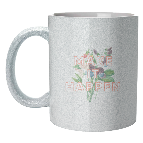 Make It Happen - unique mug by The 13 Prints