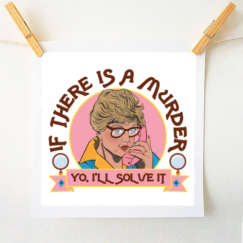 Murder She Wrote - I'll Solve It - A1 - A4 art print by Niomi Fogden