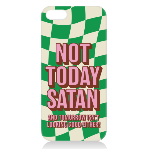 Not Today Satan - unique phone case by Claire Atwood