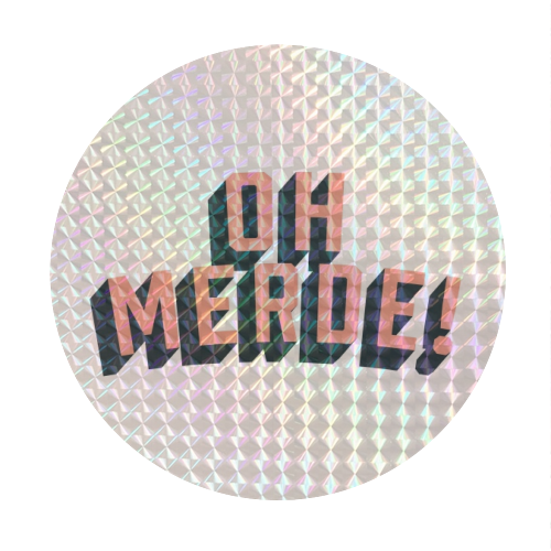 Oh Merde! - Circle Sticker by The Native State