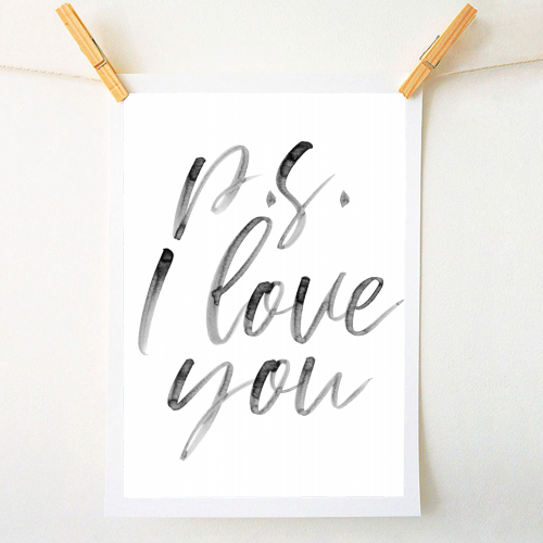 P.S. I Love You Watercolor Script - A1 - A4 art print by Toni Scott