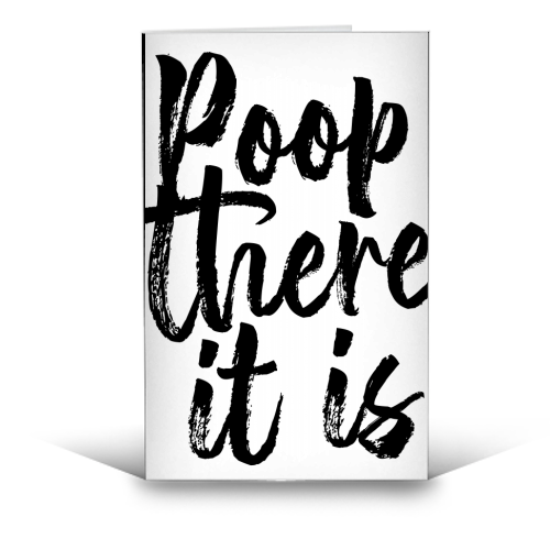 Poop There It Is Bold Script - funny greeting card by Toni Scott