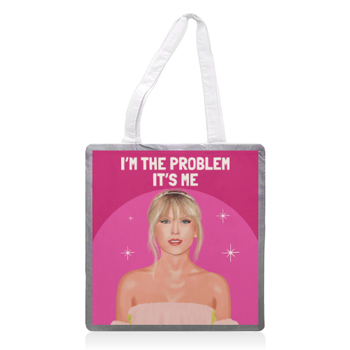 I'm the Problem, It's Me - printed canvas tote bag by AbiGoLucky