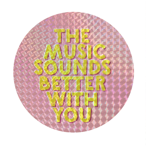 The Music Sounds Better With You - Circle Sticker by Ania Wieclaw