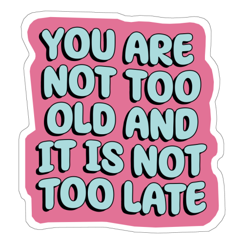 Too Old - Die Cut Sticker by Pink and Pip