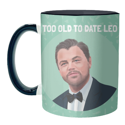 Too Old to Date Leo - unique mug by AbiGoLucky