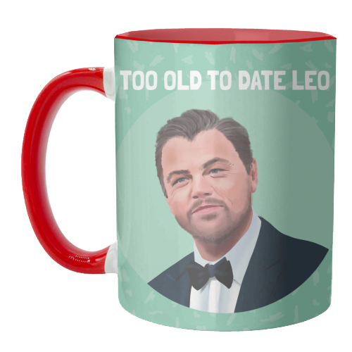 Too Old to Date Leo - unique mug by AbiGoLucky