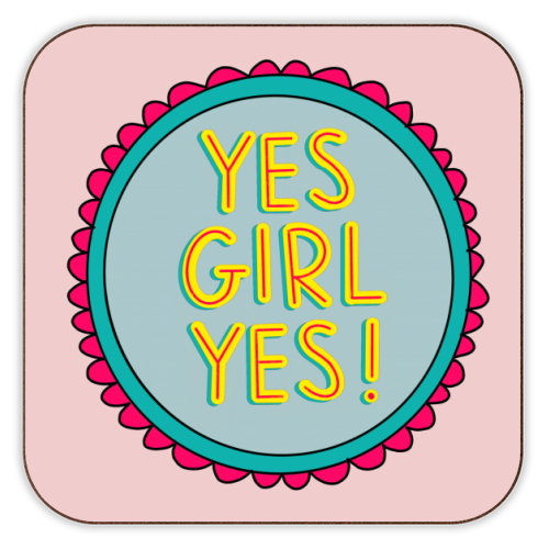 YES GIRL YES! - personalised beer coaster by Hollie Mills