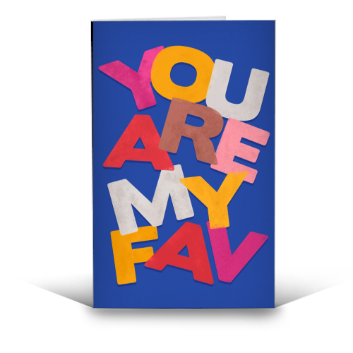 YOU ARE MY FAV - funny greeting card by Ania Wieclaw